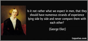 ... side by side and never compare them with each other? - George Eliot