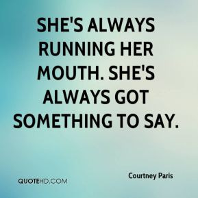People Running Their Mouth Quotes