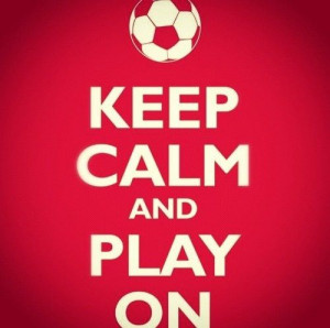 Keep calm and Play on