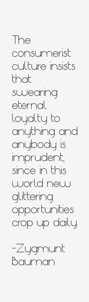 Zygmunt Bauman Quotes & Sayings