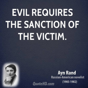 Evil requires the sanction of the victim.