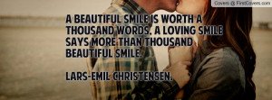 beautiful smile is worth a thousand words , Pictures , a loving smile ...