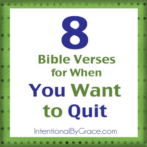 Bible Verses for When You Want to Quit
