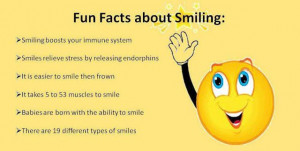 Fun facts about smiling: Smiling boosts your immune system Smiles ...