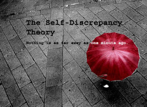 HAHA The Self-Discrepancy Theory! That's the name of my band.