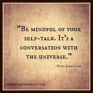Be mindful of your self-talk