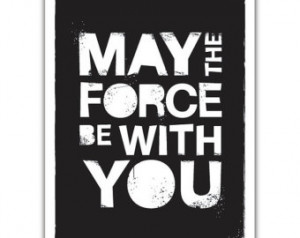 - May The Force Be with You: Black Letterpress Style Quote Star Wars ...