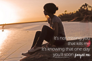 One Day You’ll Soon Forget Me