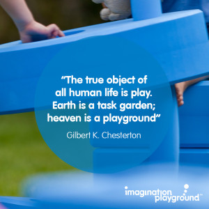 ... playground” – Inspirational quote from Gilbert K. Chesterton about