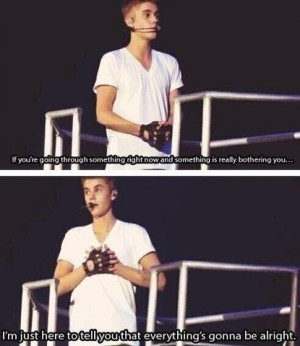 Be alright  OMG I NEEDED TO SEE THIS TODAY!!! I LOVE YOU JUSTN SOO ...