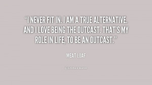 quote Meat Loaf i never fit in i am a 198036 png