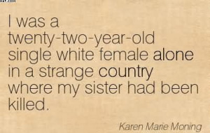 Was A Twenty-Two-Year-Old Single White Female Alone In A Strange ...