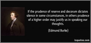 If the prudence of reserve and decorum dictates silence in some ...