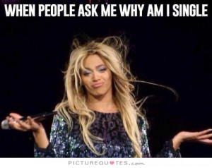 Single Quotes Being Single Quotes Single Life Quotes Single Girl ...