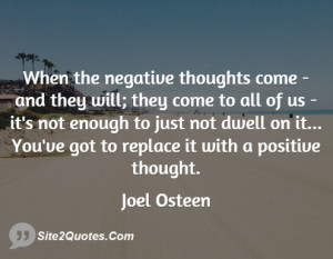 When the negative thoughts come - and they will; they come to all of ...