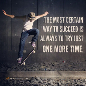 Go Back > Gallery For > Skateboarding Quotes Inspirational