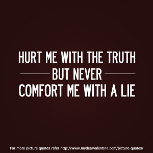 Love hurts quotes Hurt me with the truth Tumblr Quotes About Love ...