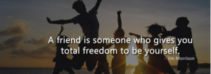 Friend Freedom Jim Morrison Quotes
