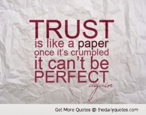 ... trust people but after knowing 'em or after doing my homework on 'em