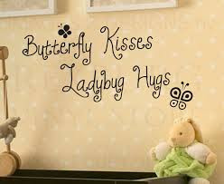 Butterfly Kisses Lodybug Hugs…