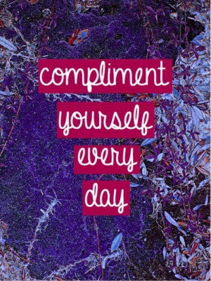 Compliment yourself every day