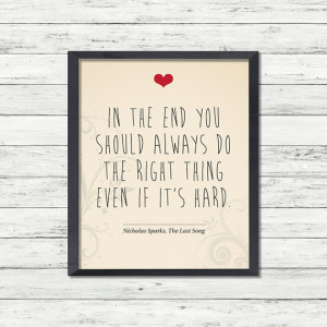 Printable love quote wall art/decor: “In the end you should always ...