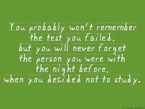 You will never forget the person you were with the night before