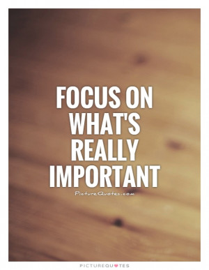 Focus Quotes Goal Quotes Important Quotes Achieving Goals Quotes