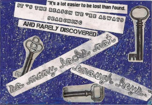 Its a lot easier to be lost than found