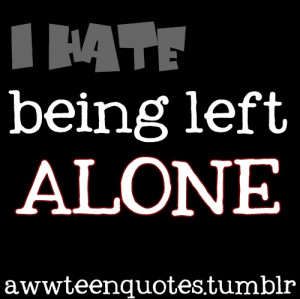 quotes about being left alone