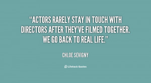 Actors rarely stay in touch with directors after they've filmed ...