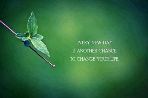 Another Chance To Change Life - Positive Quote