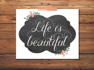 Printable Poster Life Is Beautiful Quote by PrintableQuirks, $5.00 # ...