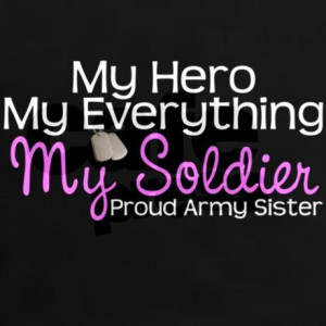 My Everything Army Sister Tee on CafePress.com