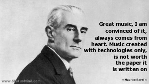 ... the paper it is written on - Maurice Ravel Quotes - StatusMind.com
