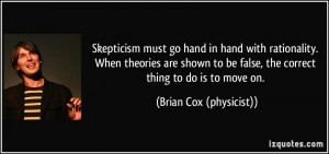 Skepticism must go hand in hand with rationality. When theories are ...