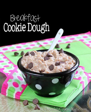 Cookie dough... that you eat for breakfast!