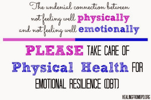 PLEASE take care of Physical Health for Emotional Resilience (DBT)