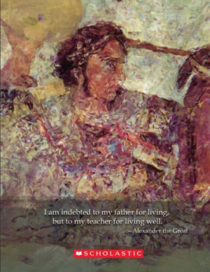 Teacher Appreciation Poster: A Quote From Alexander the Great