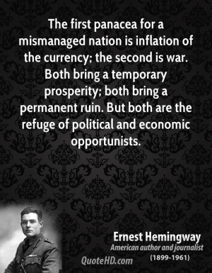 The first panacea for a mismanaged nation is inflation of the currency ...