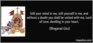 in me, still yourself in me, and without a doubt you shall be united ...