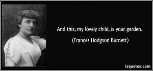 More Frances Hodgson Burnett Quotes