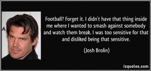More Josh Brolin Quotes
