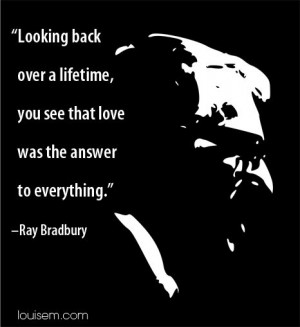 ... Ray Bradbury Thoughts, Bradbury Quotes, Life, Inspiration, Looking