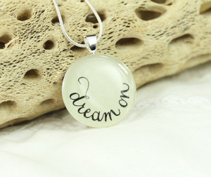Dream On - Quote Necklace, Aerosmith Inspired Necklace, Unique ...