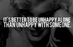 alone, better, happy, life, live, marilyn monroe, quote, saying
