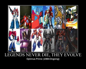 Optimus Prime, a Legend who Never Dies.Check out some more Legends ...