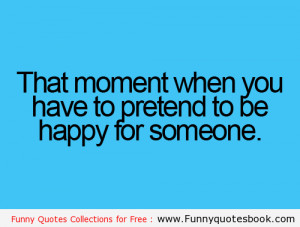The Moment when you Pretend for someone