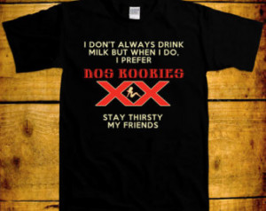 don't Always Drink Milk Dos Boobies Stay Thirsty My Friends Beer Funny ...