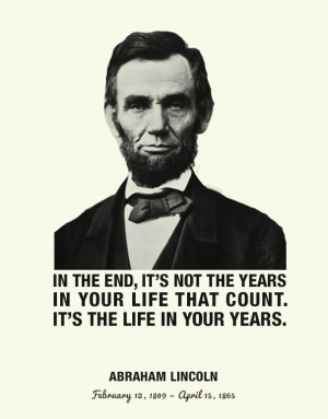 Quotes and Sayings - In the end, it's not th years in your life ...